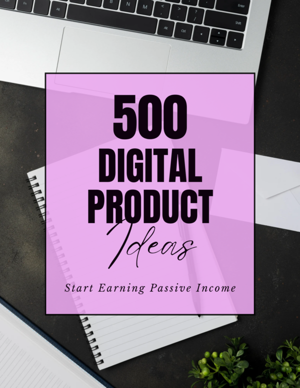 500 Digital Product Ideas