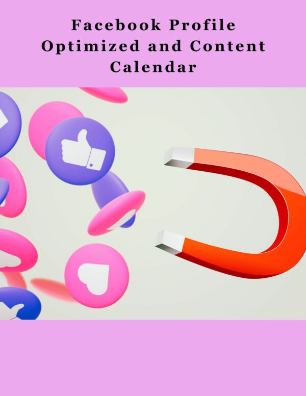 Facebook Profile Optimized and Content Calendar